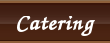 Catering